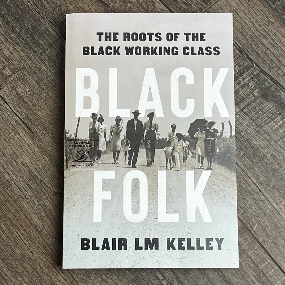 Black Folk by Blair LM Kelley ((ARC Uncorrected Proof))